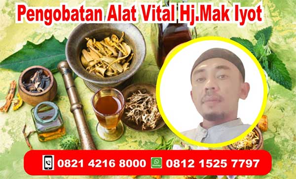 Pengobatan Alat Vital Tegal Hj. Mak Iyot dari Sukabumi